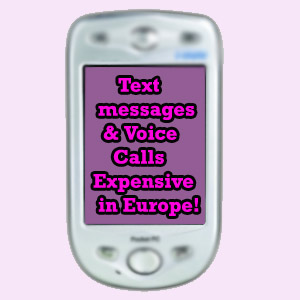 EU SMS and Voice Call Expensive