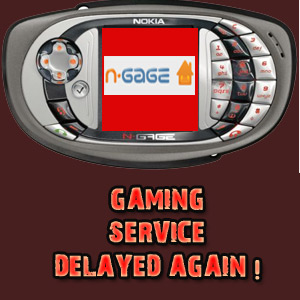 Nokia N-Gage Gaming Service Delayed