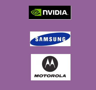 NVIDIA Samsung Motorola