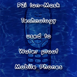 P2i Ion-Mask Technology Used for Mobile Phones