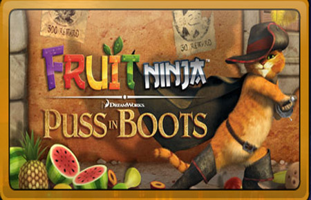 Fruit Ninja: Puss In Boots Game